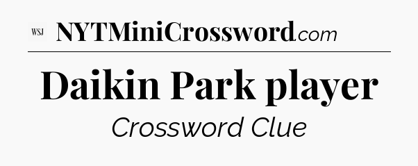 Daikin Park player - WSJ Crossword