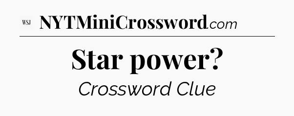 Star power - WSJ Crossword