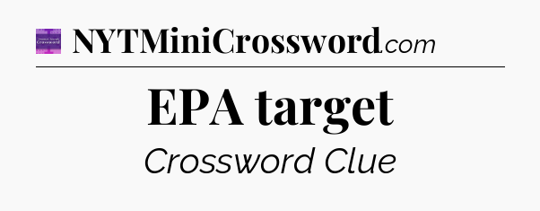 EPA target - Thomas Joseph Crossword