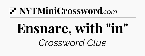 Solution: Ensnare, with 