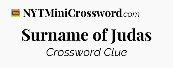 Surname of Judas - Eugene Sheffer Crossword