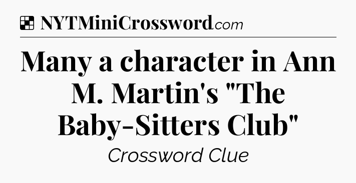 Solution: Many a character in Ann M. Martin's 