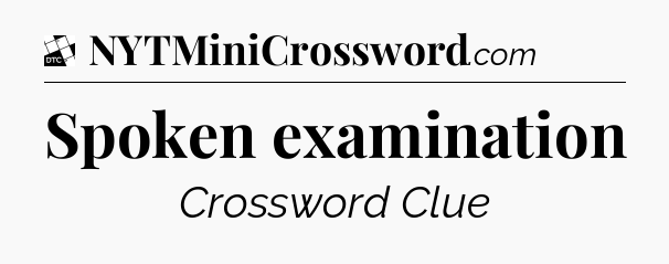 Spoken examination - Daily Themed Classic Crossword