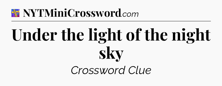 Under the light of the night sky Codycross