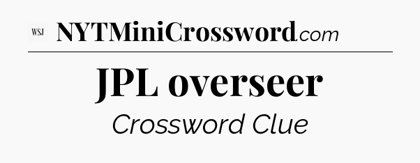 JPL overseer - WSJ Crossword
