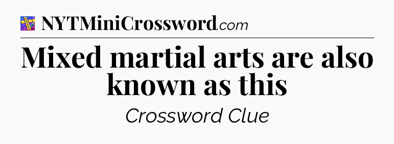Mixed martial arts are also known as this Codycross