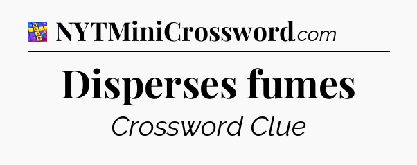 Disperses fumes Codycross