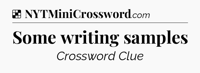Solution: Some writing samples - NYT Crossword