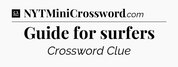 Guide for surfers - LA Times Crossword
