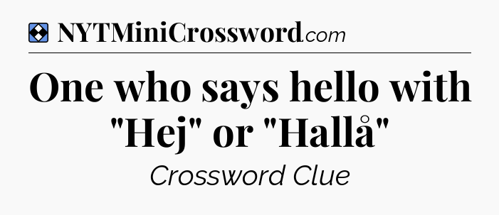 Solution: One who says hello with 