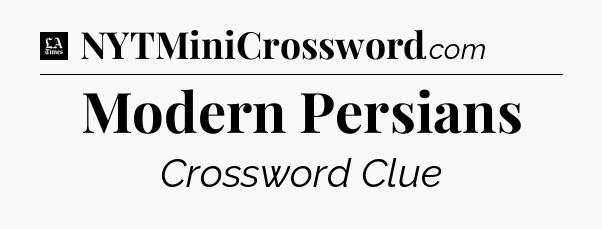Modern Persians - LA Times Crossword
