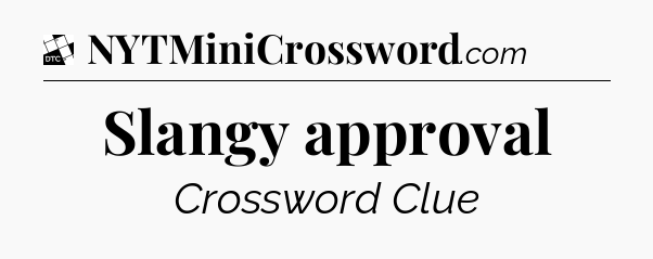 Slangy approval - Daily Themed Classic Crossword