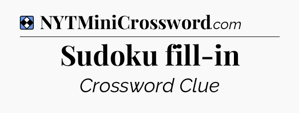 Solution: Sudoku fill-in - NYT Mini Crossword