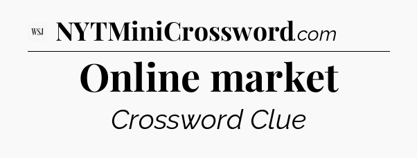 Online market - WSJ Crossword