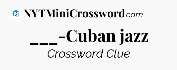 ___-Cuban jazz Crossword Clue
