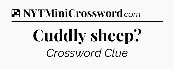 Solution: Cuddly sheep - NYT Crossword