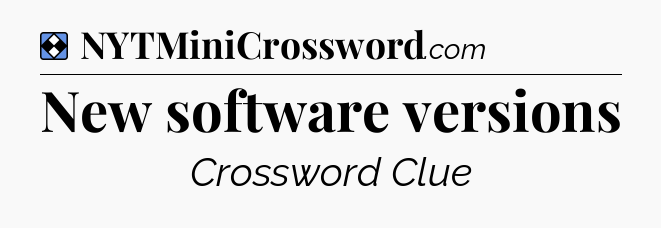 Solution: New software versions - NYT Mini Crossword
