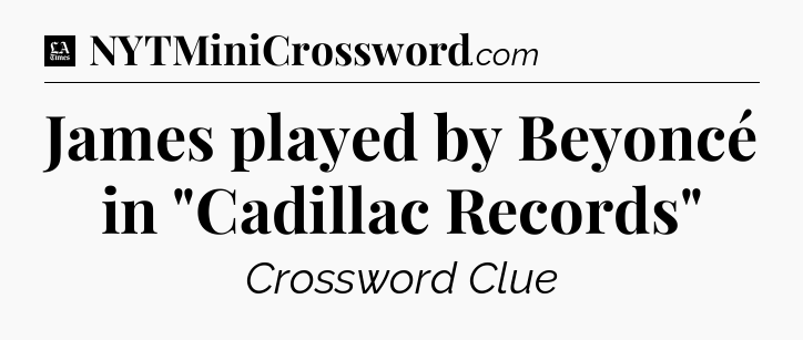 James played by Beyoncé in 