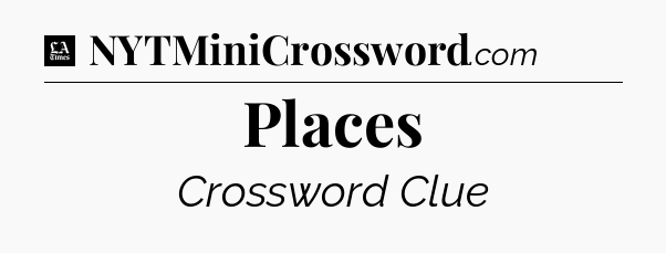 Places - LA Times Crossword