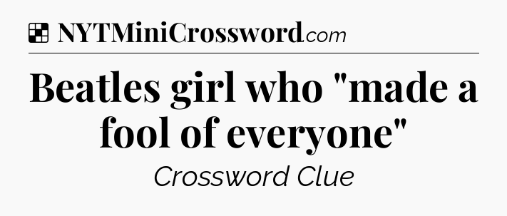 Solution: Beatles girl who 