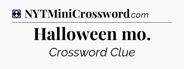 Solution: Halloween mo - NYT Mini Crossword