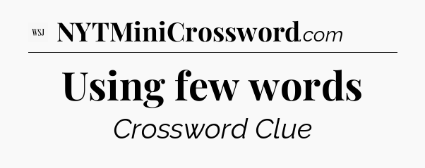 Using few words - WSJ Crossword