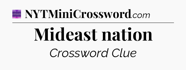 Mideast nation - Thomas Joseph Crossword