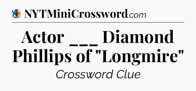 Actor ___ Diamond Phillips of 