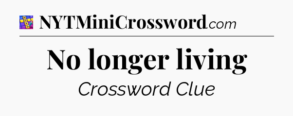 No longer living Codycross