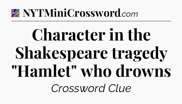 Character in the Shakespeare tragedy 
