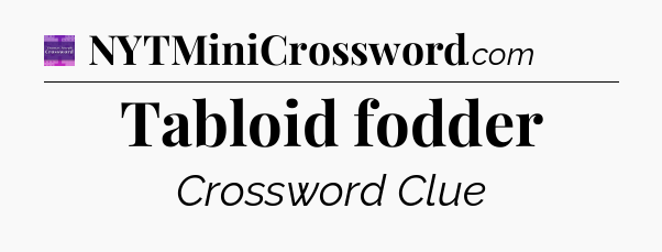Tabloid fodder - Thomas Joseph Crossword