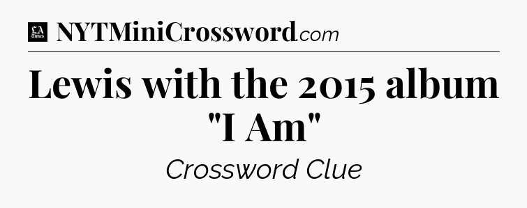 Lewis with the 2015 album 