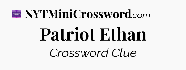 Patriot Ethan - Thomas Joseph Crossword