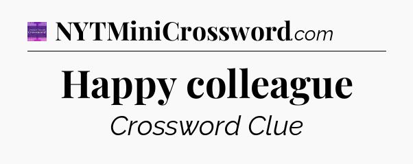 Happy colleague - Thomas Joseph Crossword
