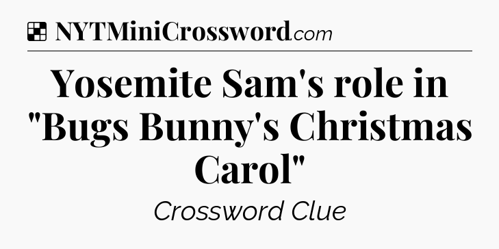 Solution: Yosemite Sam's role in 