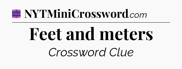 Feet and meters - Thomas Joseph Crossword