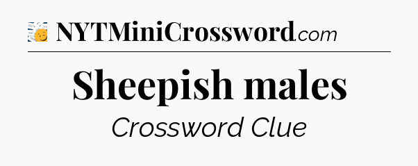 Sheepish males - 7 Little Words