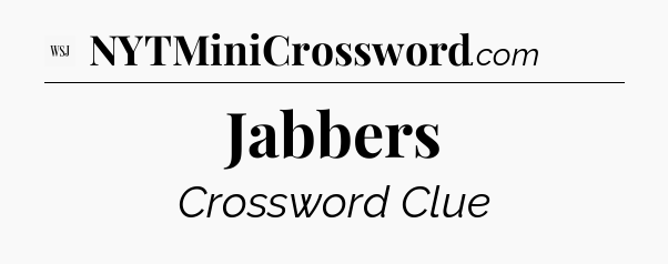 Jabbers - WSJ Crossword