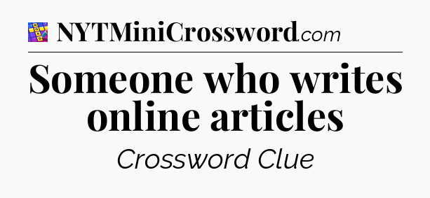 Someone who writes online articles Codycross