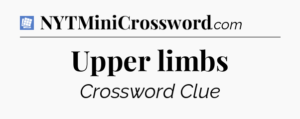 Upper limbs Puzzle Page Crossword Clue