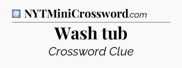 Wash tub Puzzle Page Crossword Clue