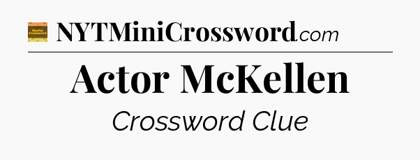 Actor McKellen - Eugene Sheffer Crossword
