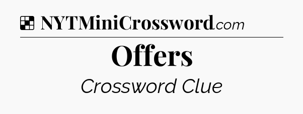Solution: Offers - NYT Crossword