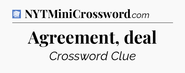 Agreement, deal Puzzle Page Crossword Clue