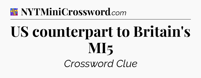 US counterpart to Britain's MI5 Codycross