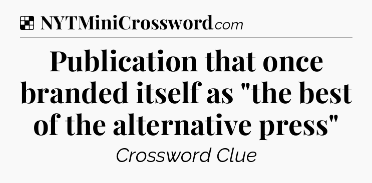 Solution: Publication that once branded itself as 