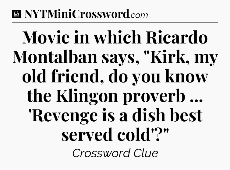 Movie in which Ricardo Montalban says, 