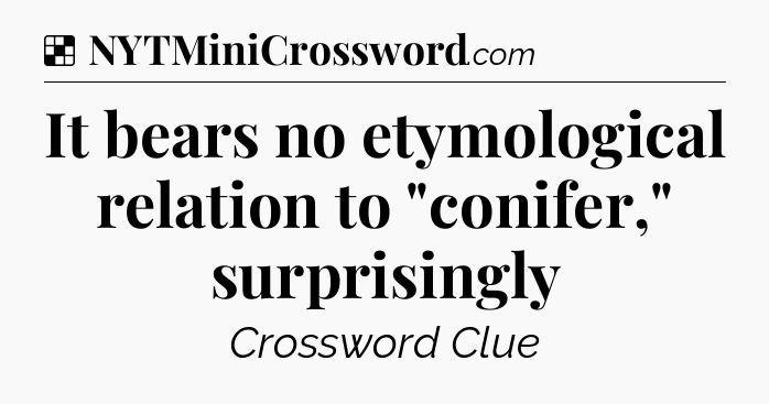 Solution: It bears no etymological relation to 