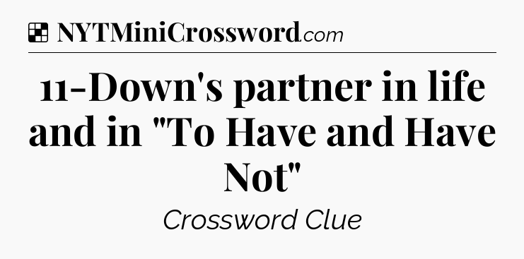 Solution: 11-Down's partner in life and in 