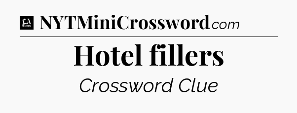 Hotel fillers - LA Times Crossword